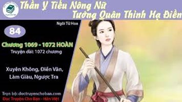 [HV] Thần Y Tiếu Nông Nữ: Tướng Quân Thỉnh Hạ Điền